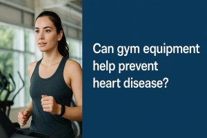 Can gym equipment help prevent heart disease?