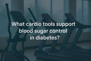 What cardio tools support blood sugar control in diabetes?