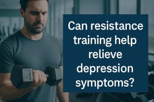 Can resistance training help relieve depression symptoms?